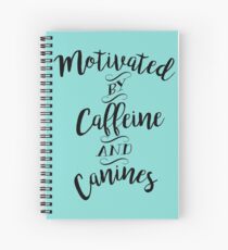 Cuaderno de espiral Motivado por la cafeína y los caninos: para los amantes del café y los perros