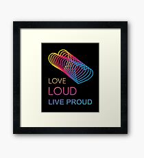 Love Loud Framed Print