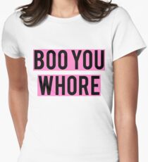 boo you wh*re Women's Fitted T-Shirt