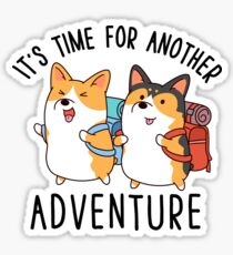Es ist Zeit für ein weiteres Abenteuer Corgi Sticker