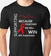 Supporting my Son, Together we will Win! HIV Awareness Unisex T-Shirt