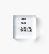 Waiting For Tom Holland Acrylic Block