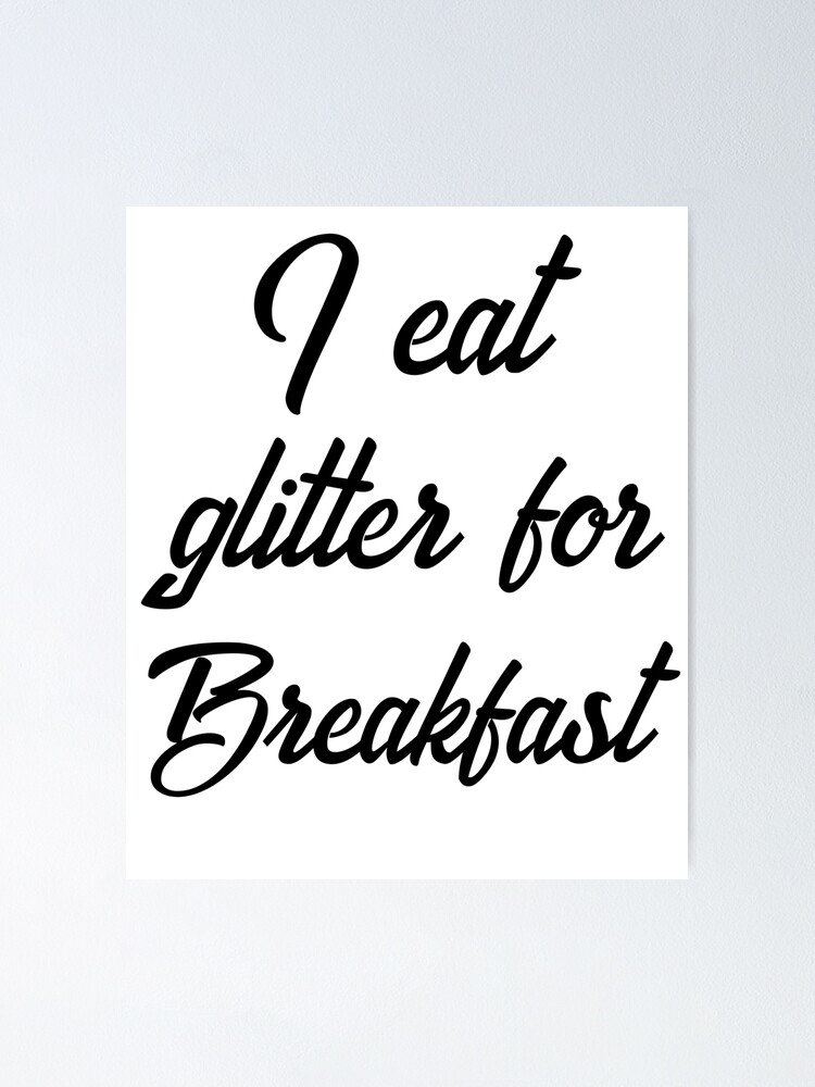 I Eat Glitter For Breakfast T Shirt Aesthetic Clothing Hippie