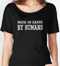 Made on Earth by Humans Women's Relaxed Fit T-Shirt