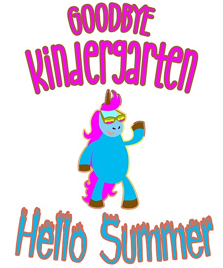 Download "Goodbye Kindergarten Hello Summer" Poster by Dubbra ...