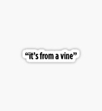 it's from a vine Sticker