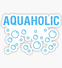 Aquaholic - Beach - Fishing - Beach Shirt Sticker