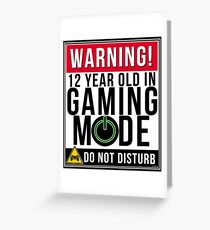 Warning 12 Year Old In Gaming Mode Do Not Disturb - Gift For 12 Year old Gamer Greeting Card