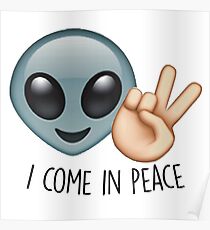 Aliens Come In Peace Poster