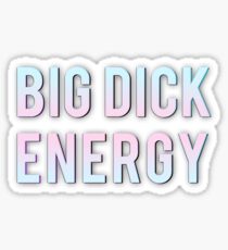 Big Dick Energy Sticker