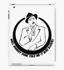 Nobody done told me it was illegal iPad Case/Skin