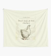 Don't Look At This Chicken Wall Tapestry
