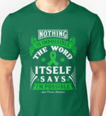 Nothing Is Impossible! Lyme Disease Awareness Unisex T-Shirt