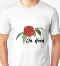 Oh Heck Flower Unisex T-Shirt