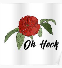 Oh Heck Flower Poster