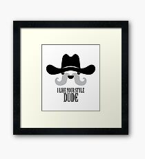 The Big Lebowski - Sam Elliott - I Like Your Style Dude Framed Print