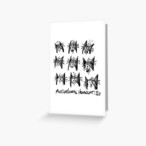 Motivational Housecat Greeting Card