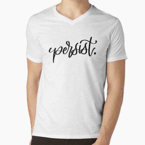 Persist. V-Neck T-Shirt