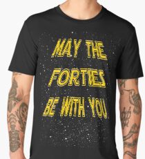 Camiseta premium para hombre Pueden los años cuarenta estar con usted diseño divertido del 40.o regalo de cumpleaños