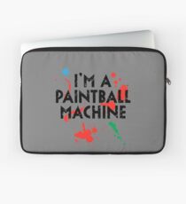 I'm A Paintball Machine 1 Laptop Sleeve