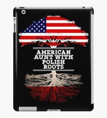 American Aunt With Polish Roots - Gift For Polish Aunties iPad Case/Skin
