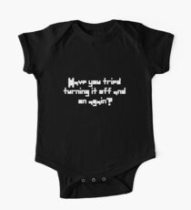 Have You Tried Turning It Off And On Again Quote One Piece - Short Sleeve