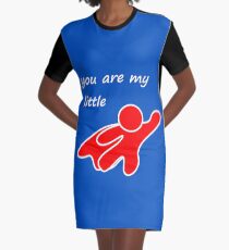 you are my little hero Graphic T-Shirt Dress