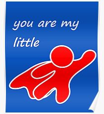 you are my little hero Poster