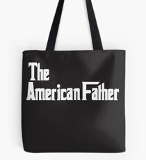 The American Father Tote Bag