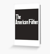 The American Father Greeting Card