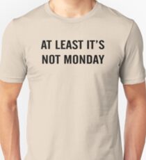 Monday 2 Unisex T-Shirt