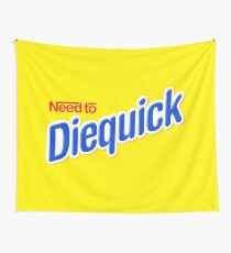 Need to Diequick Wall Tapestry