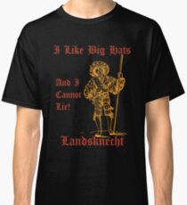 I Like Big Hats, And I Cannot Lie! Landsknect (Red and Gold design) Classic T-Shirt
