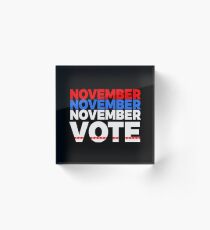 November November November Vote Acrylic Block