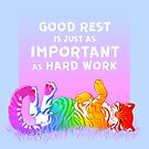 "Good Rest is Just as Important as Hard Work" Rainbow Tiger by thelatestkate