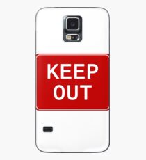 Warning Keep Out Sign Case/Skin for Samsung Galaxy