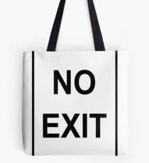 No Exit Sign Tote Bag