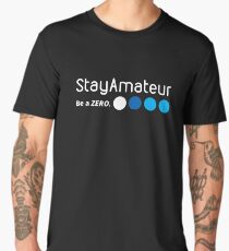 Stay Amateur Men's Premium T-Shirt