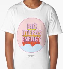 BIG UTERUS ENERGY (uterus optional) Long T-Shirt