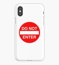 Do Not Enter Sign iPhone Case