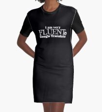 Fluent In Google Translate Graphic T-Shirt Dress
