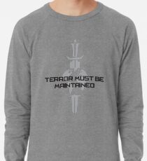 Terror Must Be Maintained Lightweight Sweatshirt