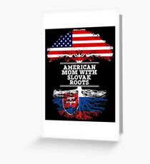 American Mom With Slovak Roots - Gift For Slovak mother Greeting Card