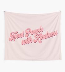 Treat People With Kindness Wall Tapestry