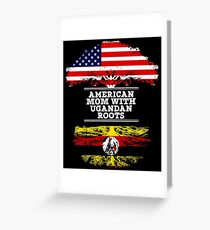 American Mom With Ugandan Roots - Gift For Ugandan mother Greeting Card