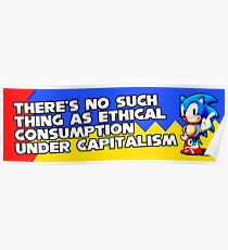 There's No Such Thing as Ethical Consumption under Capitalism Poster
