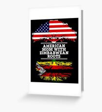 American Mom With Zimbabwean Roots - Gift For Zimbabwean mother Greeting Card