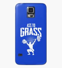 Get your ass to grass - only the deep squat makes a good butt Case/Skin for Samsung Galaxy