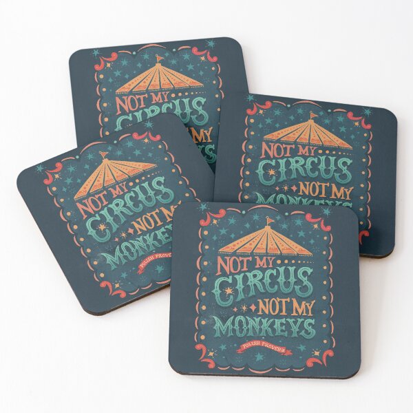 Not My Circus Not My Monkeys Coasters (Set of 4)