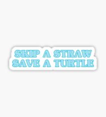 Skip a straw, save a turtle Sticker